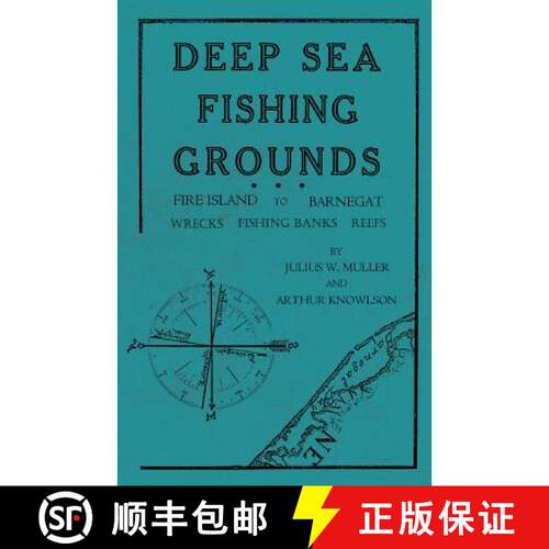 【3-4周达】Deep Sea Fishing Grounds - Fire Island to Barnegat - Wrecks, Fishing Banks and Reefs [9781528710299]