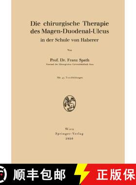 【3-4周达】Die Chirurgische Therapie Des Magen-Duodenal-Ulcus in Der Schule Von Haberer [9783211801727]
