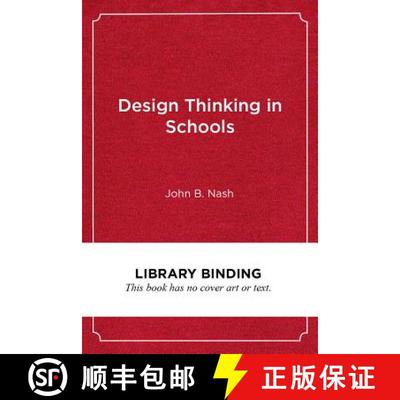 【4周达】Design Thinking in Schools: A Leader's Guide to Collaborating for Improvement [9781682534205]