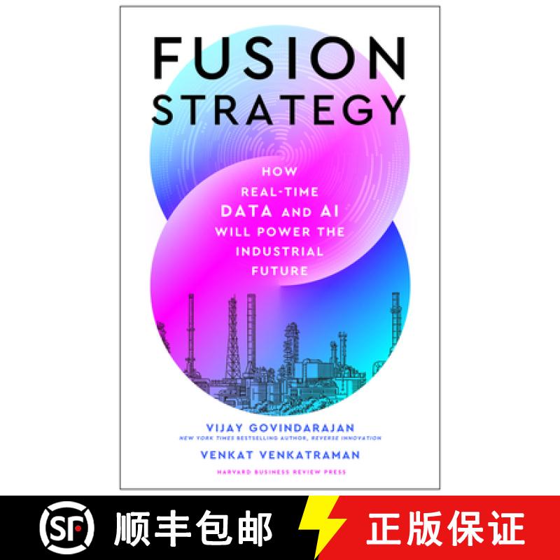 【3-4周达】Fusion Strategy : How Real-Time Data and AI Will Power the Industrial Future [9781647826253]