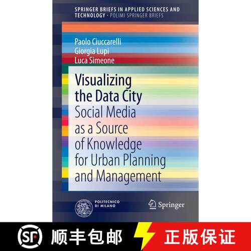 【3-4周达】Visualizing the Data City : Social Media as a Source of Knowledge for Urban Planning and M... [9783319021942]