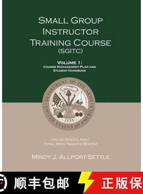 预订 Small Group Instructor Training Course (SGITC): Volume 1: Course Management Plan and Student Han... [9780983071938]