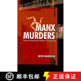 【3-4周达】Manx Murders : 150 Years of Island Madness, Mayhem and Manslaughter [9781840186925]