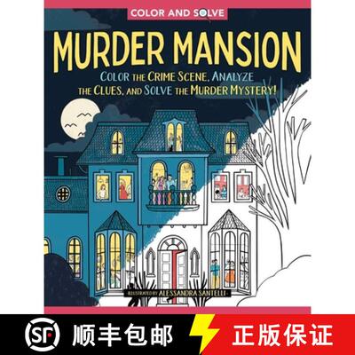 【3-4周达】Color and Solve: Murder Mansion: Color the Crime Scene, Analyze the Clues, and Solve the M... [9781250421364]