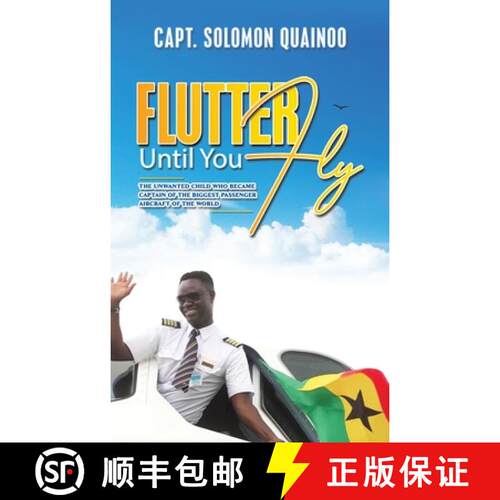 【3-4周达】精装 Flutter Until You Fly: The unwanted child who became captain of the biggest passenger... [9781398444218]