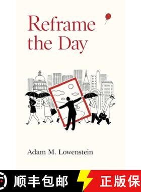 【3-4周达】Reframe the Day: Embracing the Craft of Life, One Day at a Time [9781781329429]