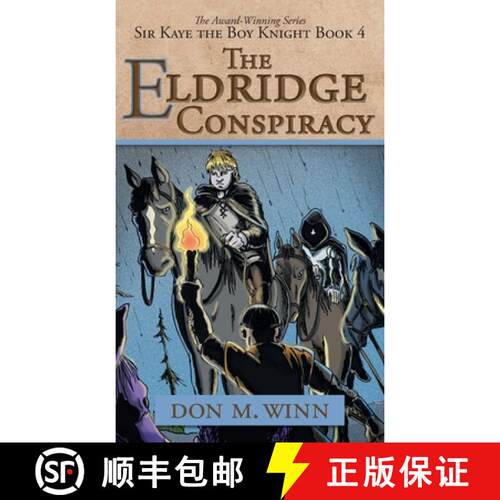 【3-4周达】精装 The Eldridge Conspiracy: Sir Kaye the Boy Knight Book 4 [9781937615369]