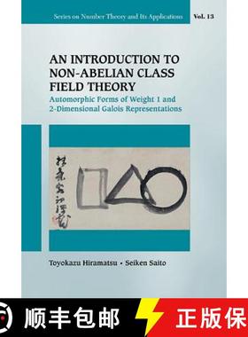 【3-4周达】Introduction To Non-abelian Class Field Theory, An: Automorphic Forms Of Weight 1 And 2-di... [9789813142268]