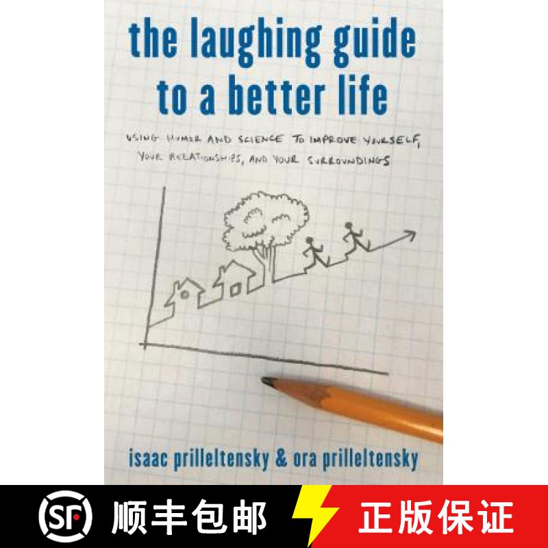 【3-4周达】The Laughing Guide to a Better Life : Using Humor and Science to Improve Yourself, Your Re... [9781475846379]