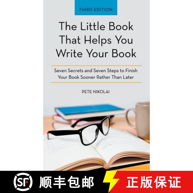 【3-4周达】The Little Book That Helps You Write Your Book: Seven Secrets and Seven Steps to Finish Yo... [9798385020096]