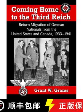 【3-4周达】Coming Home to the Third Reich : Return Migration of German Nationals from the United Stat... [9781476681894]