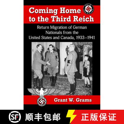 【3-4周达】Coming Home to the Third Reich : Return Migration of German Nationals from the United Stat... [9781476681894]