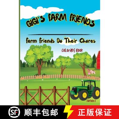 【3-4周达】Gigi's Farm Friends: Farm Friends Do Their Chores [9781312391918]