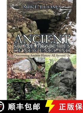 预订 Ancient Stone Mysteries of New England: Discovering Ancient History All Around Us [9781387905171]