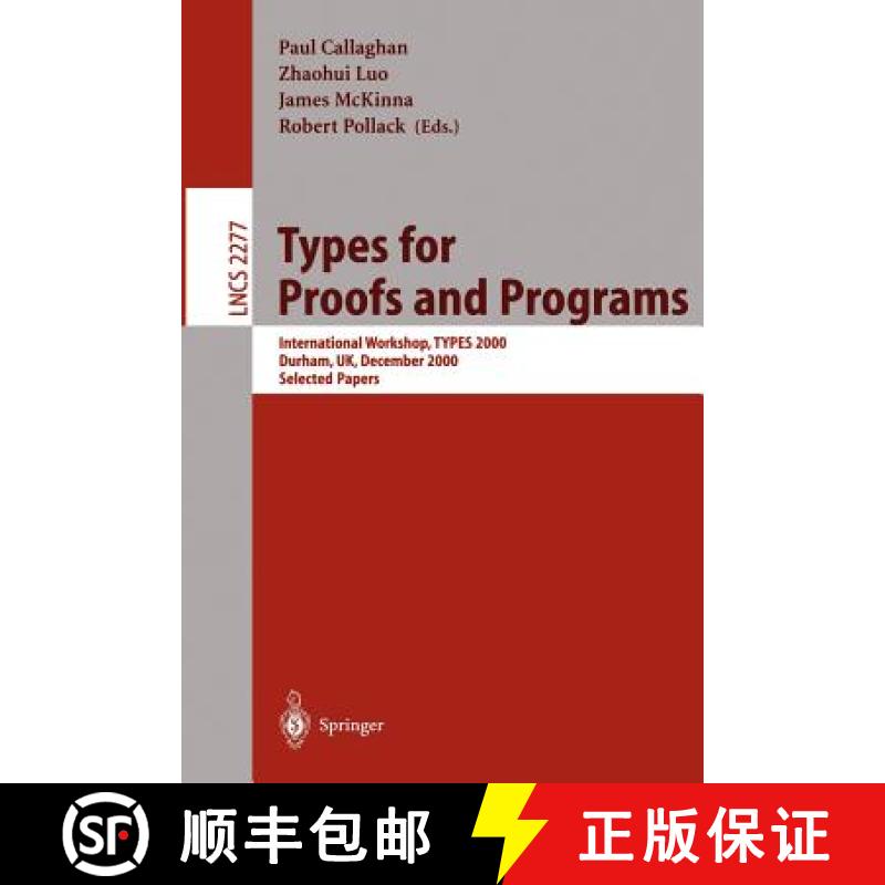 【3-4周达】Types for Proofs and Programs : International Workshop, TYPES 2000, Durham, UK, December 8... [9783540432876]