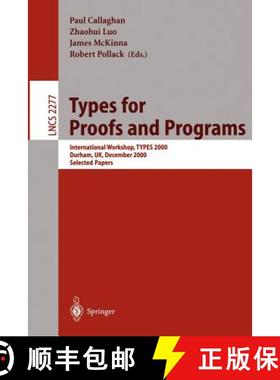 【3-4周达】Types for Proofs and Programs : International Workshop, TYPES 2000, Durham, UK, December 8... [9783540432876]