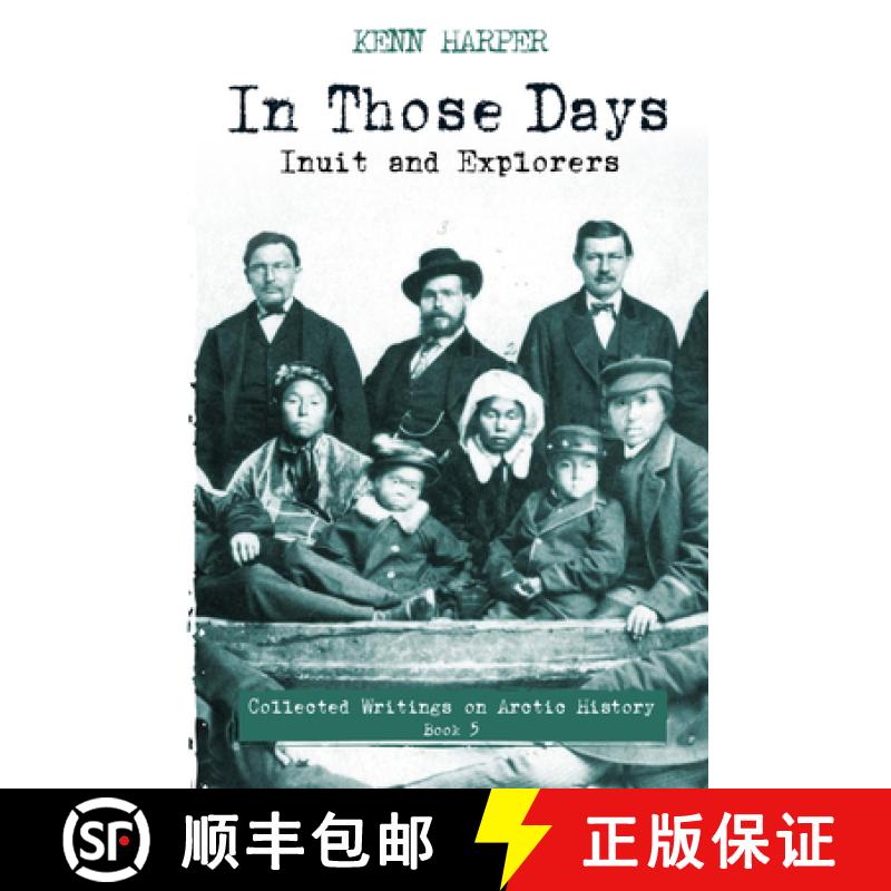 【3-4周达】In Those Days: Inuit and Explorers [9781772274226]