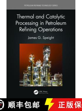 【3-4周达】Thermal and Catalytic Processing in Petroleum Refining Operations [9781032027319]