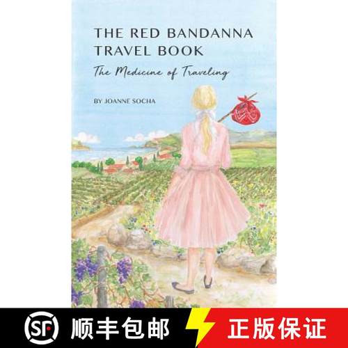 预订 The Red Bandanna Travel Book: The Medicine of Traveling [9780692173909]