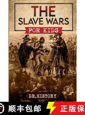 预订 The Slave Wars: A Fascinating Look At The Brave People Who Fought To Overthrow The Tyranny Of Sl... [9798869341747]