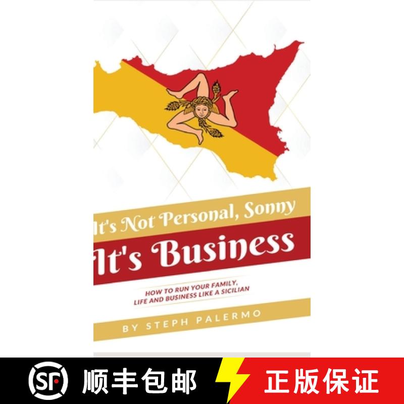 【3-4周达】It's Not Personal, Sonny. It's Business: How to run your family, life and business like a ... [9781662900723]