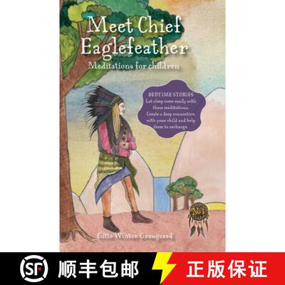 【3-4周达】精装 Meet Chief Eaglefeather: Meditations for children from The Valley of Hearts [9788793210554]