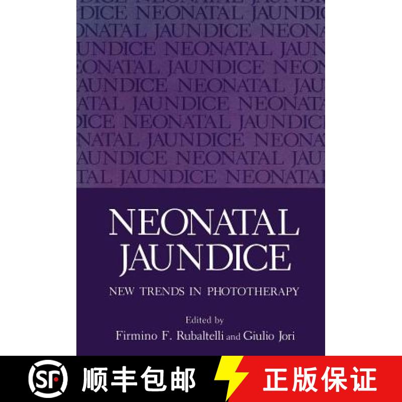 【3-4周达】Neonatal Jaundice: New Trends in Phototherapy [9781468475197]