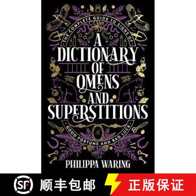 【3-4周达】Dictionary of Omens and Superstitions: The Complete Guide to Signs of Good Fortune and Bad... [9781788166515]