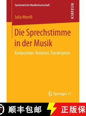 【3-4周达】Die Sprechstimme in der Musik : Komposition, Notation, Transkription [9783658124939]