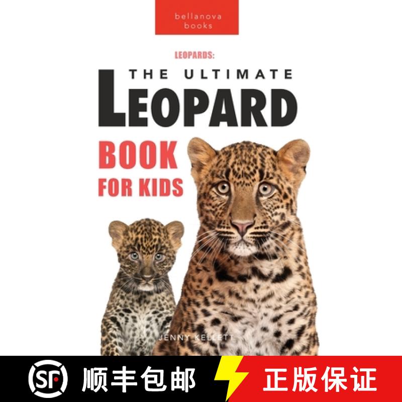 【3-4周达】Leopards The Ultimate Leopard Book for Kids: 100+ Amazing Leopard Facts, Photos, Quiz + More [9786197695014]