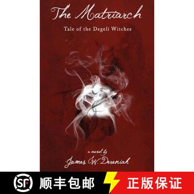 【3-4周达】The Matriarch: Tale of the Degeli Witches [9780692237106]