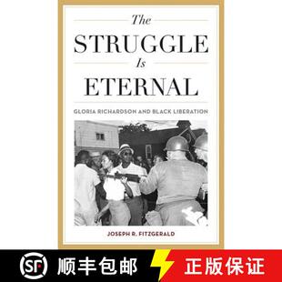 Liberation Richardson and Gloria Struggle Eternal 9780813178745 预订 Black The