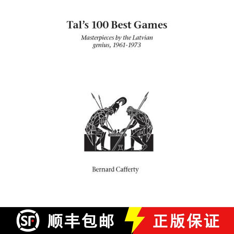 预订 Tal's Hundred Best Games: Masterpieces by the Latvian Genius, 1961-1973 [9781843821021]