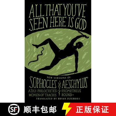 【3-4周达】All That You've Seen Here Is God: New Versions of Four Greek Tragedies Sophocles' Ajax, Ph... [9780307949738]