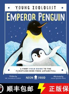 【3-4周达】Emperor Penguin (Young Zoologist): A First Field Guide to the Flightless Bird from Antarctica [9781684492510]