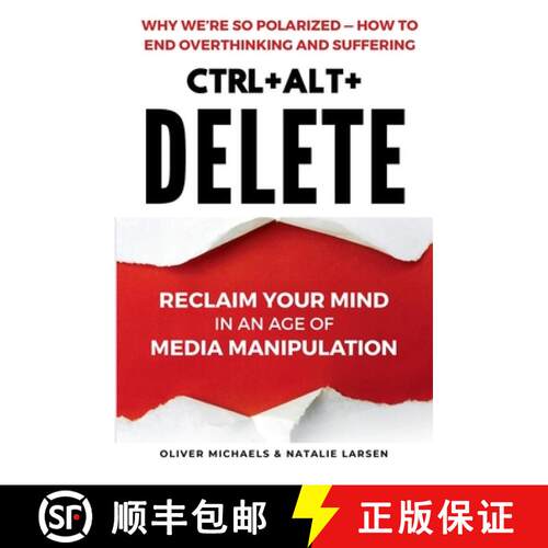 【3-4周达】Ctrl + Alt + Delete: Reclaim Your Mind in an Age of Media Manipulation [9781997672012]