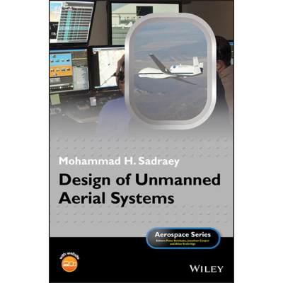 【4周达】Design Of Unmanned Aerial Systems [Wiley机械工程] [9781119508700]