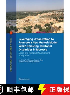 预订 Leveraging Urbanization to Promote a New Growth Model While Reducing Territorial Disparities in ... [9781464814334]