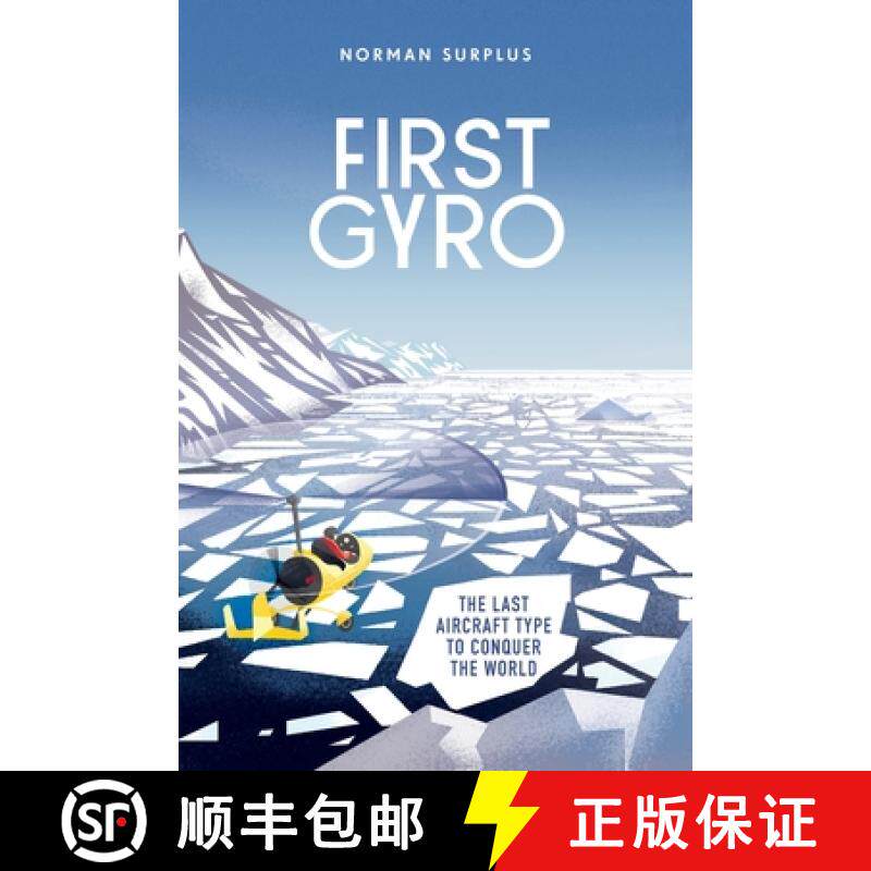 【3-4周达】First Gyro: The last aircraft type to conquer the world [9781739962104]
