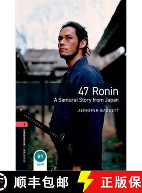 Oxford Bookworms Library: Level 3:: 47 Ronin: A Samurai Story from Japan: We have recently checked al... [9780194786126]