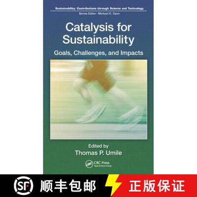 【3-4周达】Catalysis for Sustainability: Goals, Challenges, and Impacts [9781466586857]
