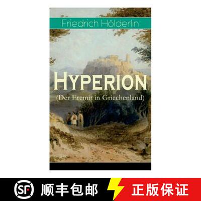 【3-4周达】Hyperion (Der Eremit in Griechenland): Lyrischer Entwicklungsroman aus dem 18. Jahrhundert [9788027317776]