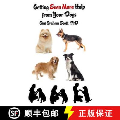 【3-4周达】精装 Getting Even More Help from Your Dogs: More Ways to Gain Insights, Advice, Power and ... [9781947466210]