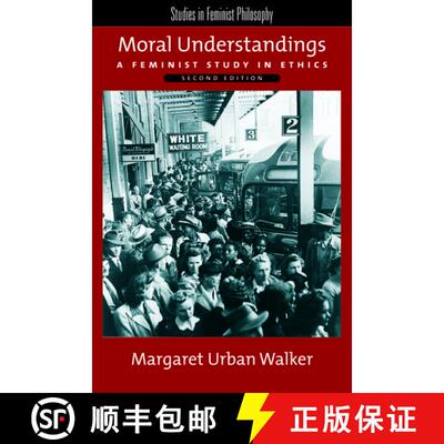 【3-4周达】Moral Understandings: A Feminist Study in Ethics [9780195315400]