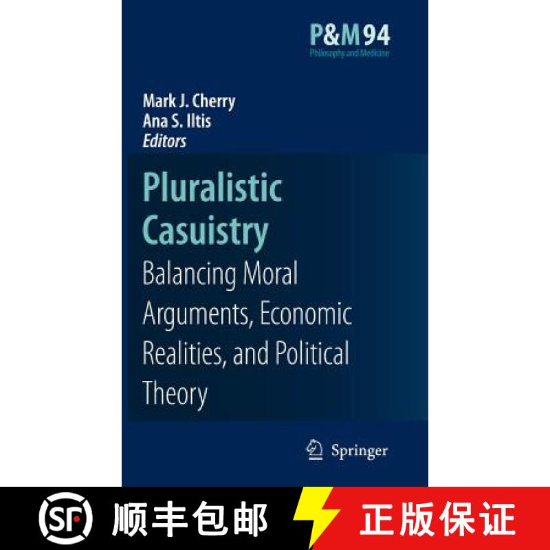 【3-4周达】Pluralistic Casuistry : Moral Arguments, Economic Realities, and Political Theory [9781402062599]