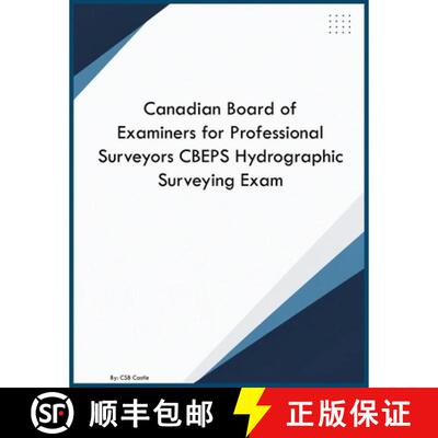 【3-4周达】Canadian Board of Examiners for Professional Surveyors CBEPS Hydrographic Surveying Exam [9798256173395]