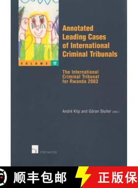 【3-4周达】Annotated Leading Cases of International Criminal Tribunals - Volume 12: The International... [9789050956512]