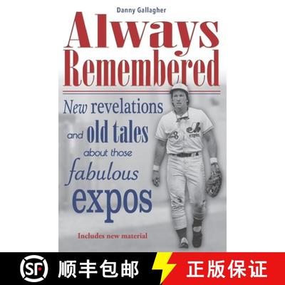 【3-4周达】Always Remembered: New revelations and old tales about those fabulous Expos [9780968185995]