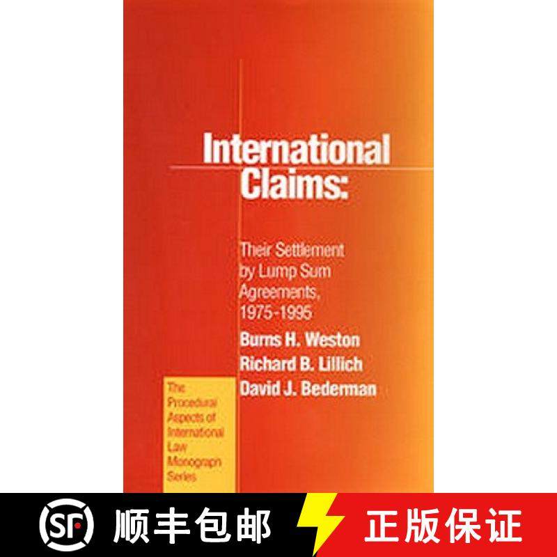 预订 International Claims: Their Settlement by Lump Sum Agreements, 1975-1995 [9781571050588]