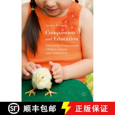 【3-4周达】精装 Compassion and Education : Cultivating Compassionate Children, Schools and Communities [9781137548375]